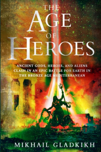 The Age of Heroes A Historical Sci-Fi Epic