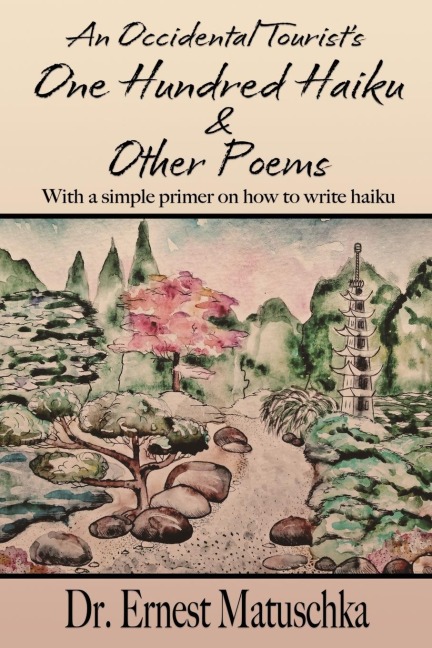 An Occidental Tourists One Hundred Haiku & Other Poems