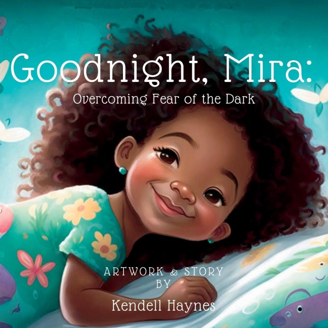 Goodnight Mira: Overcoming Fear of the Dark