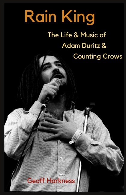 Rain King: The Life and Music of Adam Duritz and Counting Crows