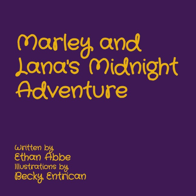 Marley and Lanas Midnight Adventure