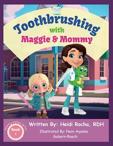 Toothbrushing with Maggie & Mommy