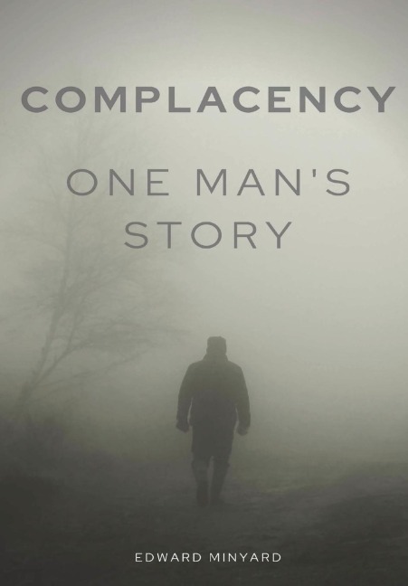 Complacency: One Mans Story