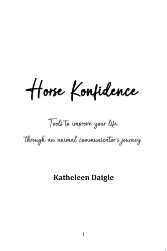 Horse Konfidence Tools to improve your life through an Animal Communicator’s journey