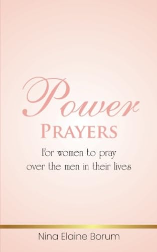 Power Prayers For Women to Pray Over the Men in Their Lives