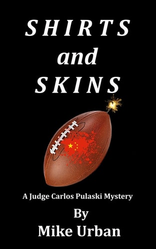Shirts and Skins A Judge Carlos Pulaski Mystery