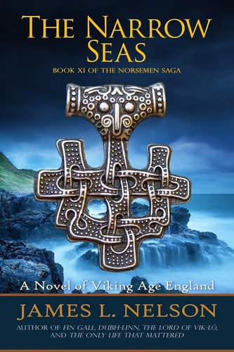 The Narrow Seas Book XI of The Norsemen Saga