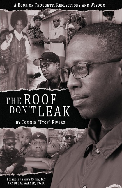 The Roof Dont Leak: Thoughts, Reflections and Wisdom