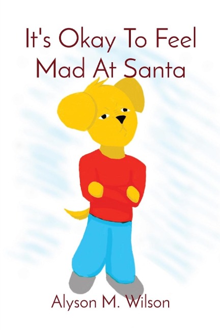 Its Okay To Feel Mad At Santa