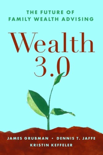 Wealth 3.0 The Future of Family Wealth Advising