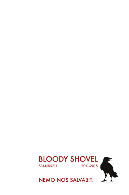 Bloody Shovel 1: 2011-2015