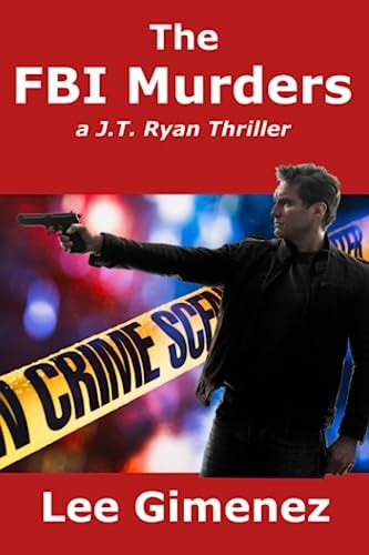 The FBI Murders A J.T. Ryan Thriller