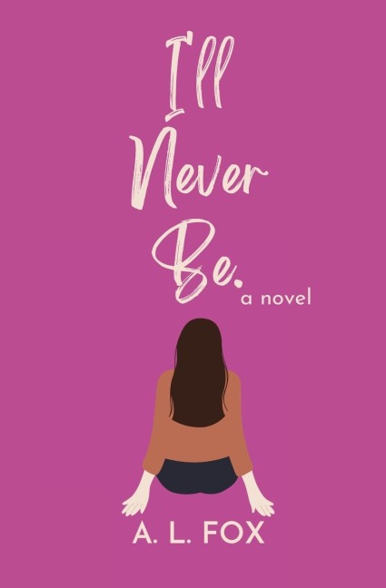 Ill Never Be.