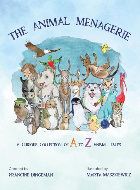Animal Menagerie: A Curious Collection of A to Z Animal Tales
