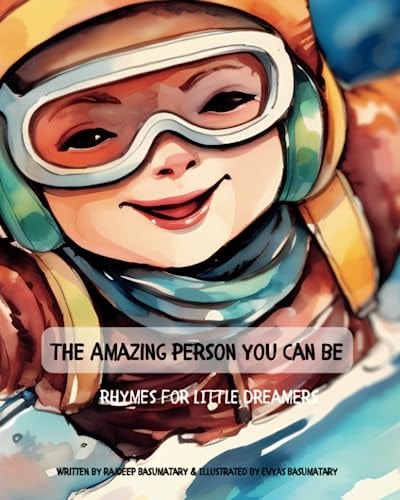 The Amazing Person You Can Be Rhymes for Little Dreamers