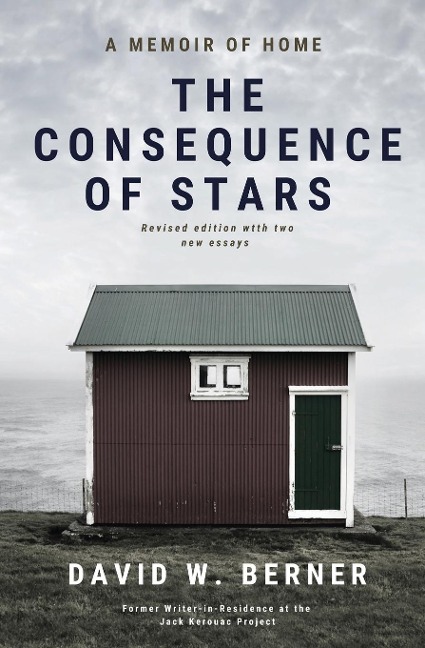 The Consequence of Stars: A Memoir of Home, Revised Edition