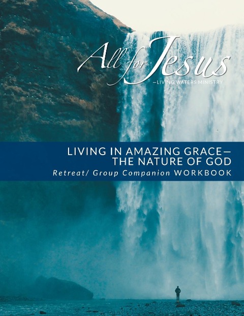 Living in Amazing Grace - Gods Nature Retreat / Companion Workbook