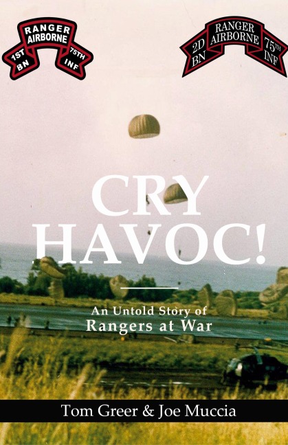 Cry Havoc! An Untold Story of Rangers at War