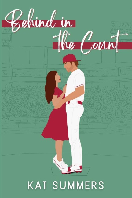 Behind in the Count: A Second Chance Baseball Romance