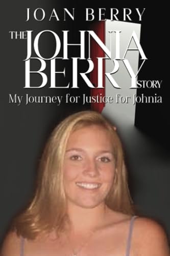 The Johnia Berry Story My Journey for Justice for Johnia