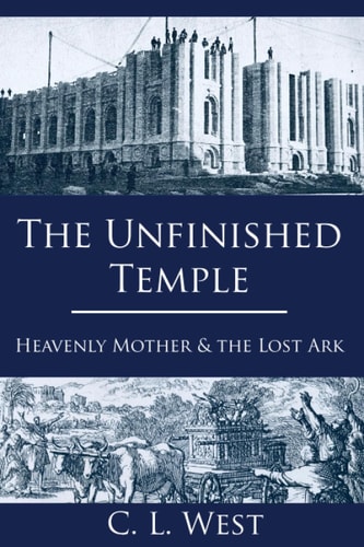 The Unfinished Temple Heavenly Mother and the Lost Ark