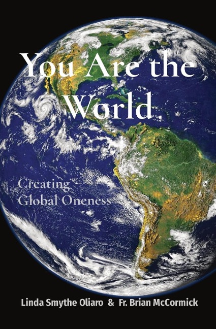 You Are the World: Creating  Global Oneness