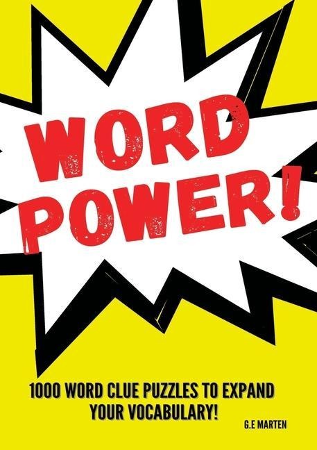 WORD POWER!: 1000 Word Puzzles to Expand your Vocabulary