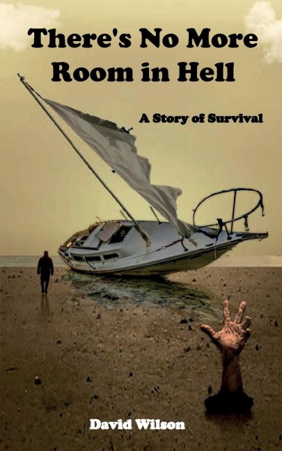 There's No More Room in Hell: A Story of Survival
