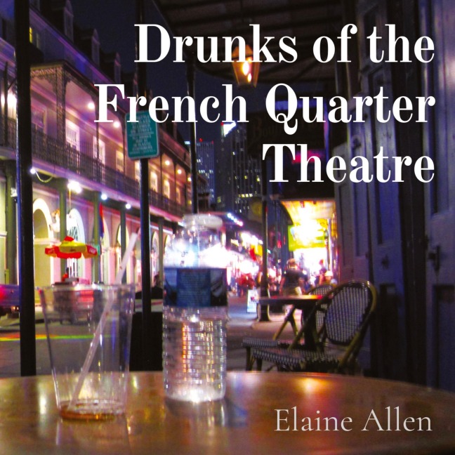 Drunks of the French Quarter Theatre