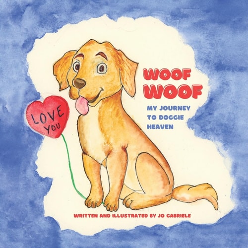 Woof Woof My Journey to Doggie Heaven