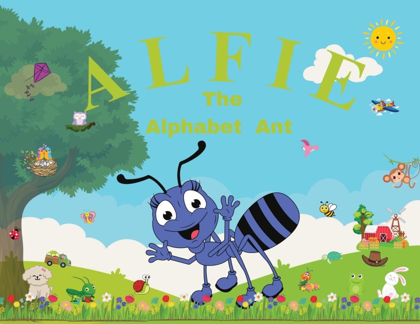 Alfie the Alphabet Ant: A Fun and Educational ABC Adventure for Preschoolers