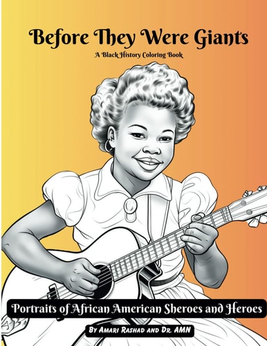 Before They Were Giants Portraits of African American Sheroes and Heroes