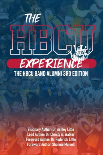 The HBCU Experience The HBCU Band Alumni 3rd Edition