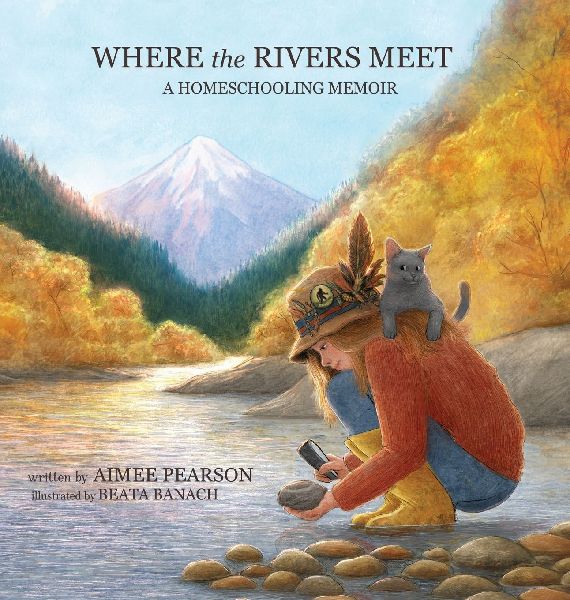 Where the Rivers Meet: A Homeschooling Memoir