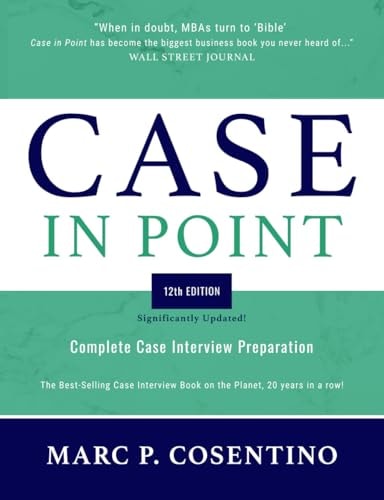 Case in Point 12 Complete Case Interview Preparation
