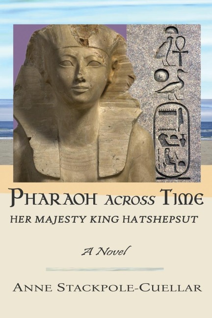 Pharaoh Across Time: Her Majesty King Hatshepsut