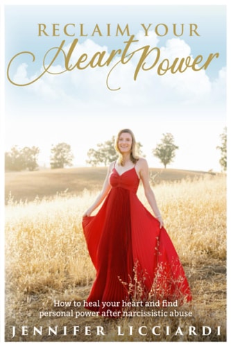 Reclaim Your Heart Power How to Heal Your Heart and Find Personal Power After Narcissistic Abuse