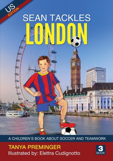 Sean Tackles London: A childrens book about soccer and teamwork. US edition