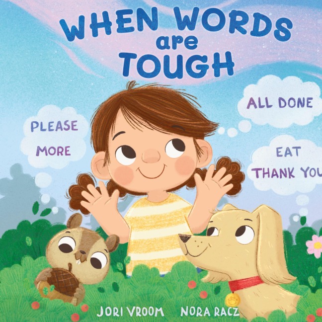 When Words Are Tough: Please, More, All Done, Eat, Thank You
