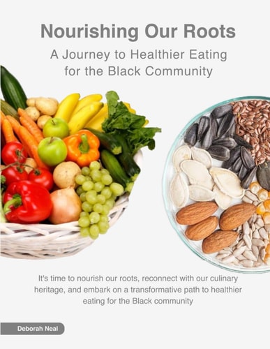 Nourishing Our Roots A Journey to Healthier Eating for the Black Community