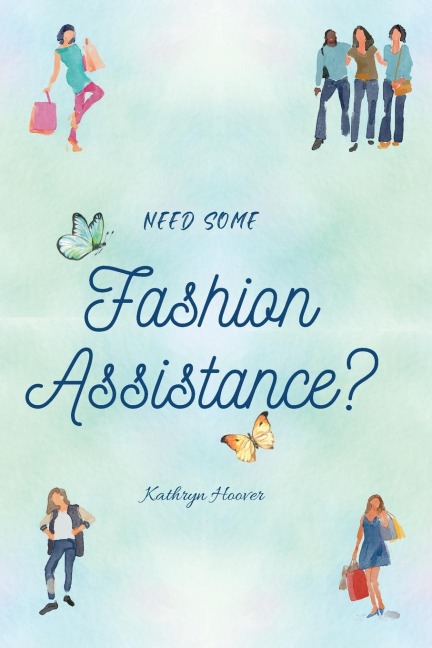 Need Some Fashion Assistance?