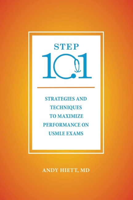 Step 101: Strategies and Techniques to Maximize Performance on USMLE Exams
