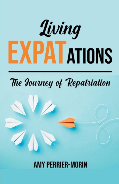Living EXPATations: The Journey of Repatriation