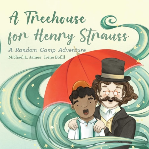 A Treehouse for Henry Strauss A Random Gamp Adventure