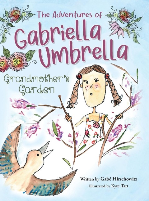 The Adventures of Gabriella Umbrella: Grandmothers Garden