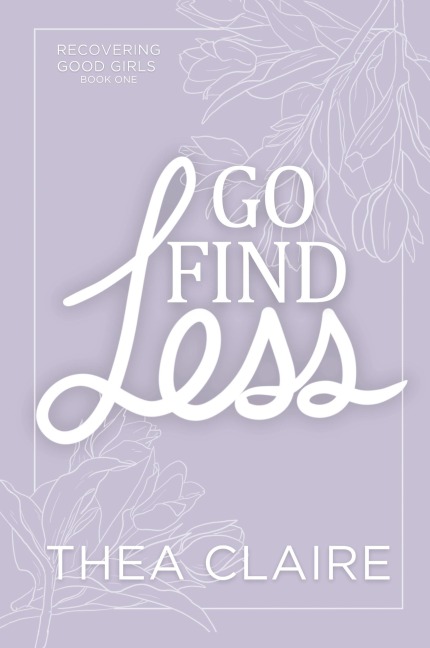 Go Find Less: A Curvy Girl Love After Loss Second Chance Romance
