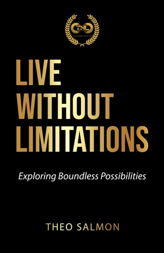 Live Without Limitations Exploring Boundless Possibilities