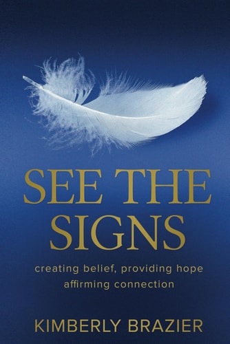 See The Signs Creating Belief, Providing Hope, Affirming Connection