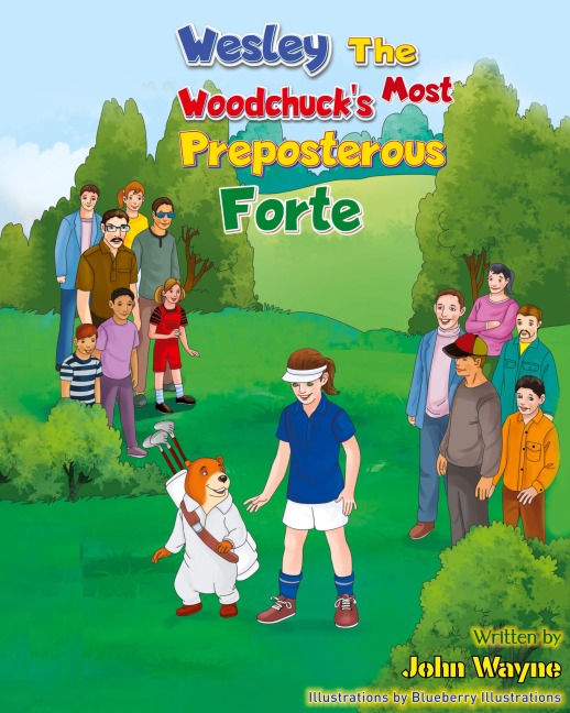 Wesley The Woodchucks Most Preposterous Forte