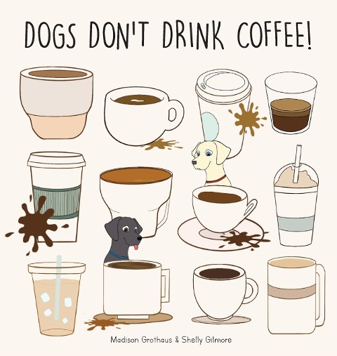 Dogs Dont Drink Coffee